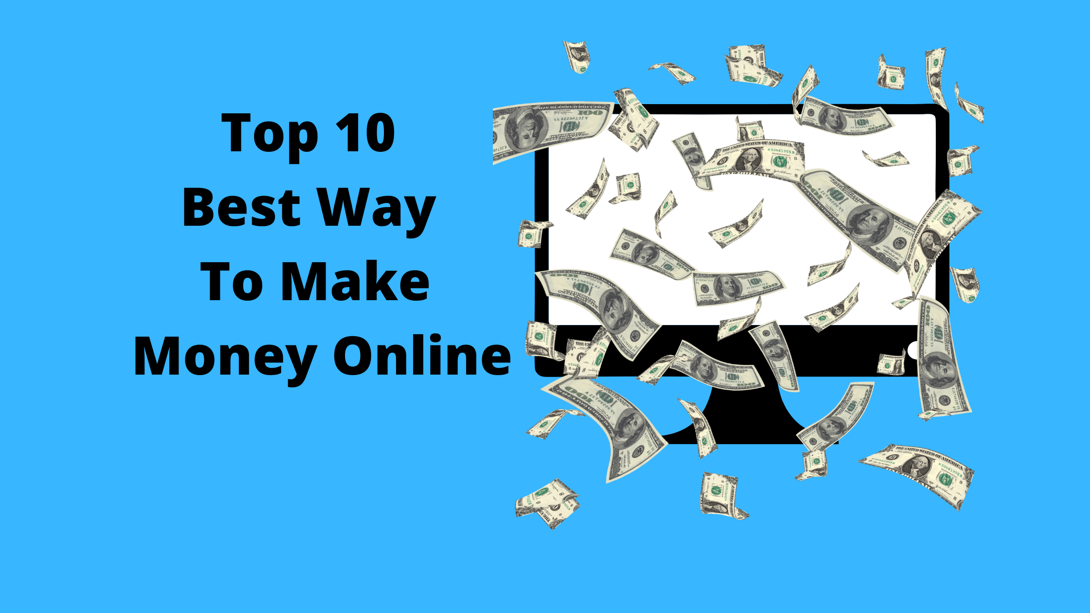 Top 10 Best Way To Make Money Online